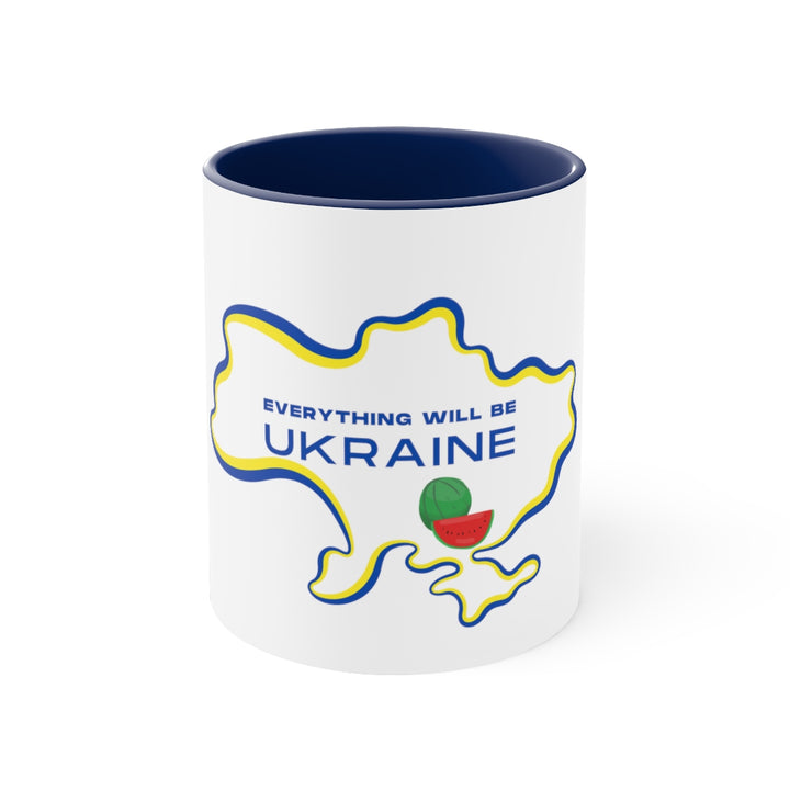 Everything Will Be Ukraine Coffee Mug, 11oz