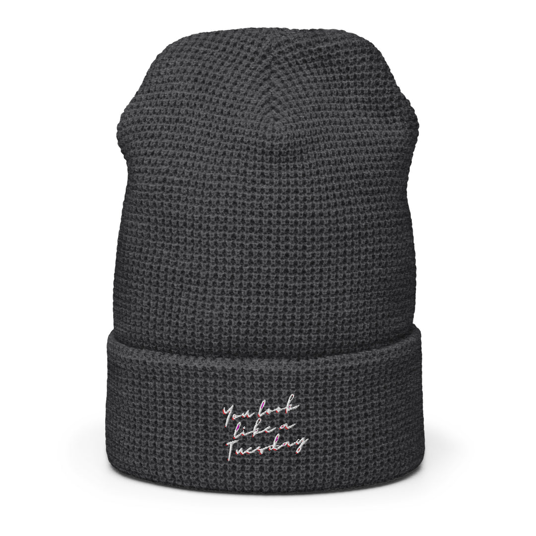 'You Look Like A Tuesday' Waffle Beanie